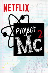 Project MC² Seria Completă Dublată în Română